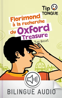 Florimond à la recherche du Oxford Treasure - collection Tip Tongue - A1 introductif- dès 8 ans