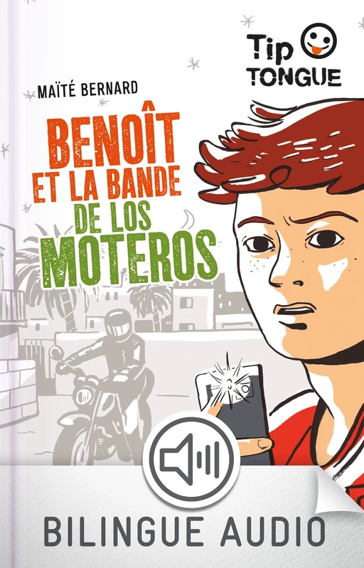 Benoît et la bande de los Moteros - collection Tip Tongue - A2 intermédiaire - dès 12 ans - Maïté Bernard, Bernard Maite - Nathan