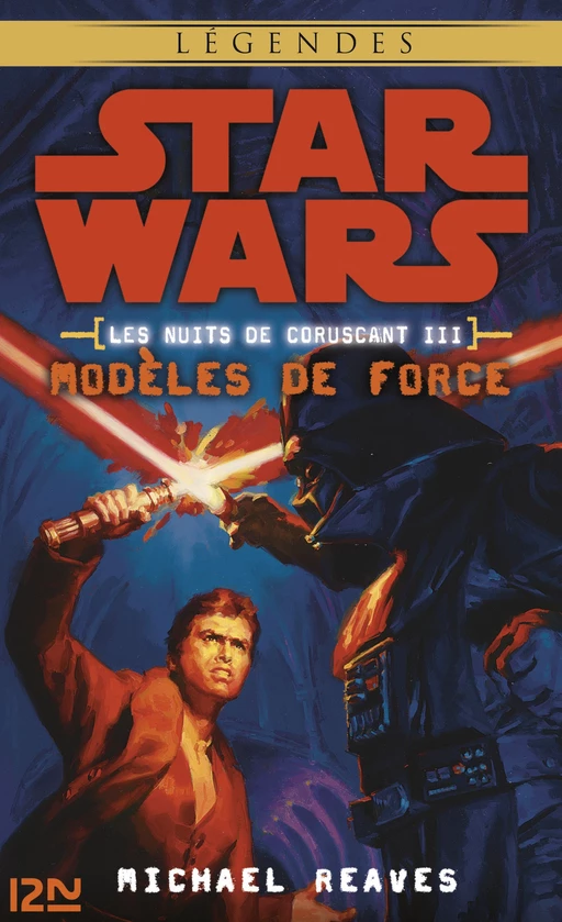 Star Wars légendes - Les nuits de Coruscant, tome 3 - Michael Reaves - Univers Poche