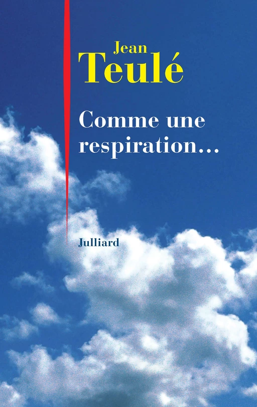 Comme une respiration... - Jean Teulé - Groupe Robert Laffont