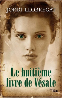 Le Huitième Livre de Vésale - Extrait