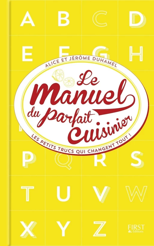 Manuel du parfait cuisinier - Trucs, astuces et tours de main - Jérôme Duhamel, Alice Duhamel - edi8