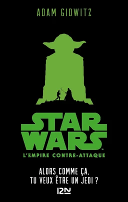 Star Wars - épisode V, L'empire contre-attaque : Alors comme ça, tu veux être un Jedi?