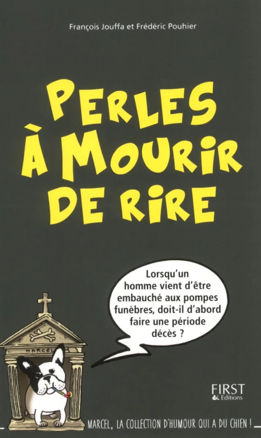 Perles à mourir de rire - Frédéric Pouhier, François Jouffa - edi8