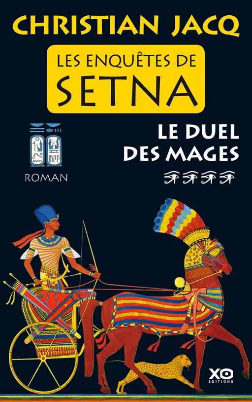 Les enquêtes de Setna - tome 4 Le duel des mages - Christian Jacq - XO éditions