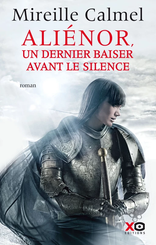 Aliénor - Un dernier baiser avant le silence - Mireille Calmel - XO éditions