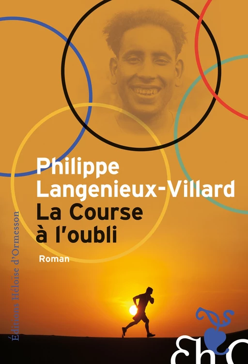 La course à l'oubli - Philippe Langenieux-Villard - Héloïse d'Ormesson