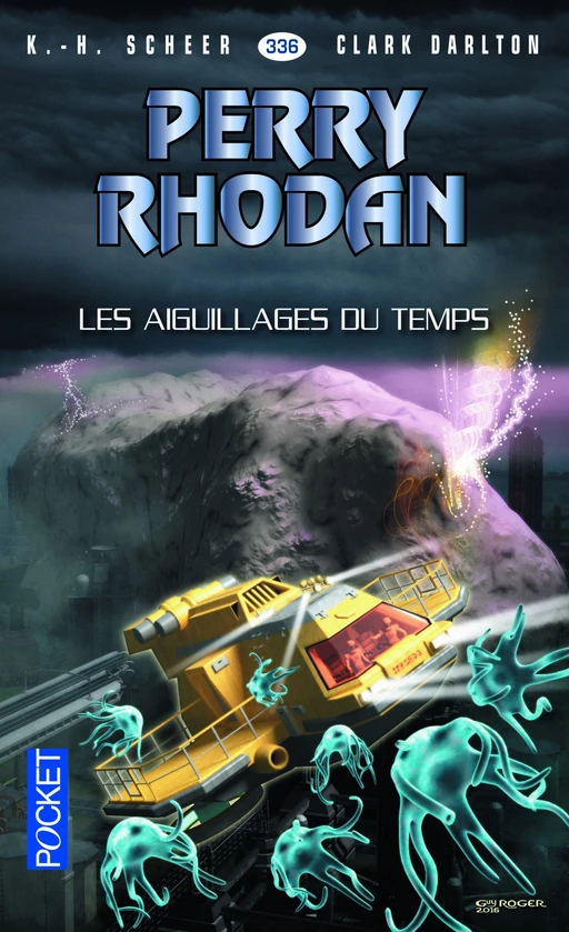 Perry Rhodan n°336 - Les Aiguillages du temps - K.H. Scheer, Clark DARLTON - Univers Poche