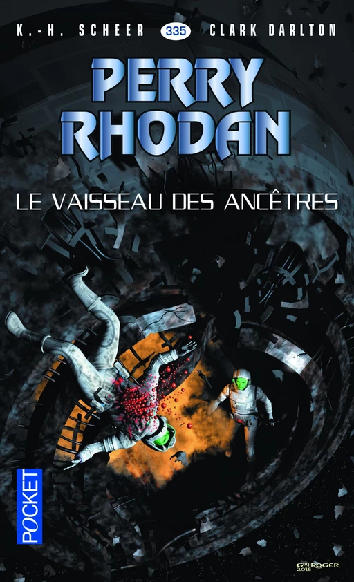 Perry Rhodan n°335 - Le Vaisseau des ancêtres - K.H. Scheer, Clark DARLTON - Univers Poche