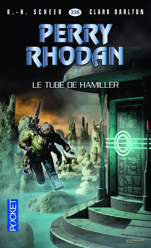 Perry Rhodan n°338 - Le Tube de Hamiller - K.H. Scheer, Clark DARLTON - Univers Poche