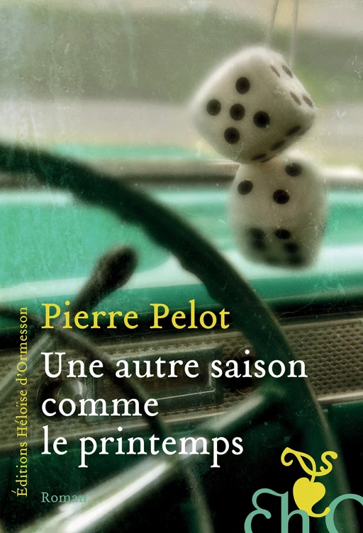 Une autre saison comme le printemps - Pierre Pelot - Héloïse d'Ormesson