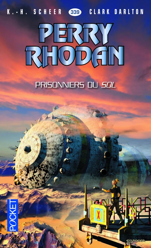 Perry Rhodan n°339 - Prisonniers du Sol - K.H. Scheer, Clark DARLTON - Univers Poche