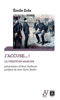 J'accuse... ! La vérité en marche - Et autres textes sur l'affaire Dreyfus