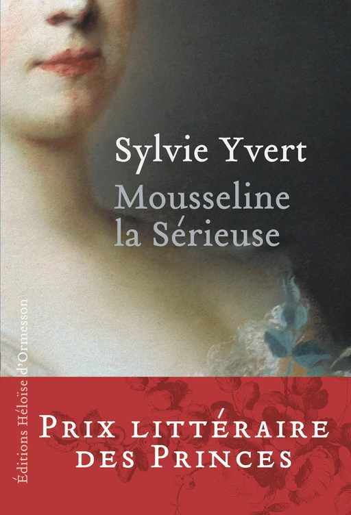 Mousseline la Sérieuse - Sylvie Yvert - Héloïse d'Ormesson