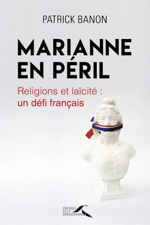 Marianne en péril - Patrick Banon - Place des éditeurs