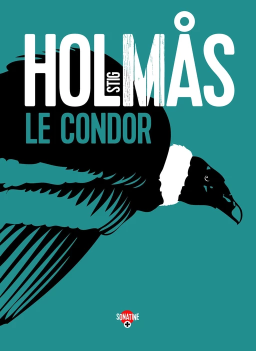 Le condor - Stig Holmas - Sonatine