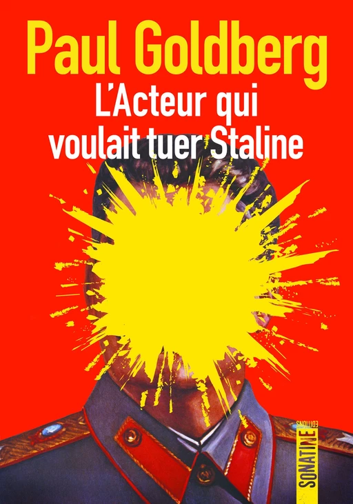 L'acteur qui voulait tuer Staline - Paul Goldberg - Sonatine