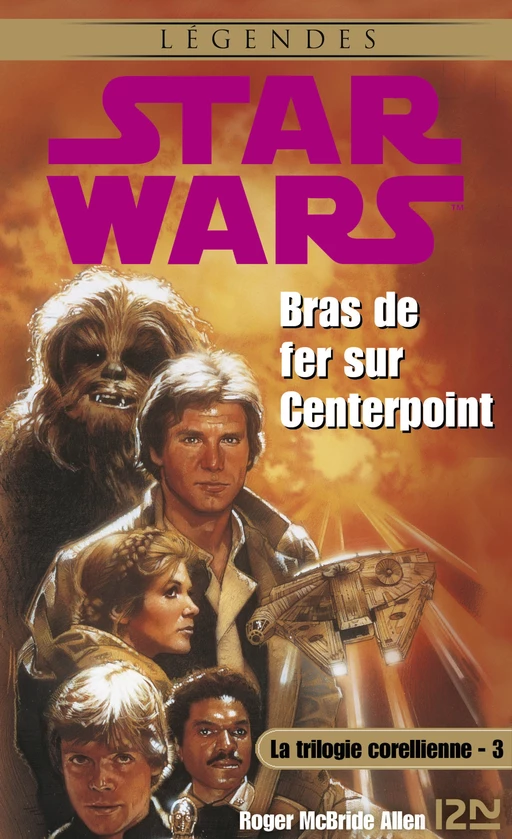 Star Wars - La trilogie corellienne - tome 3 - Roger Mcbride Allen - Univers Poche