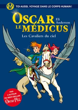 Oscar le Médicus - tome 5 Les cavaliers du ciel