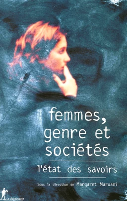 Femmes, genre et sociétés, l'état des savoirs