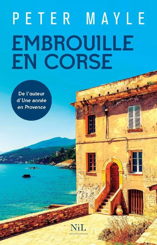 Embrouille en Corse - Peter Mayle - Groupe Robert Laffont