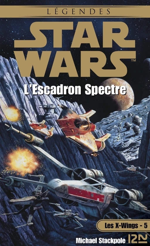 Star Wars - Les X-Wings - tome 5 : L'escadron spectre - Aaron Allston - Univers Poche