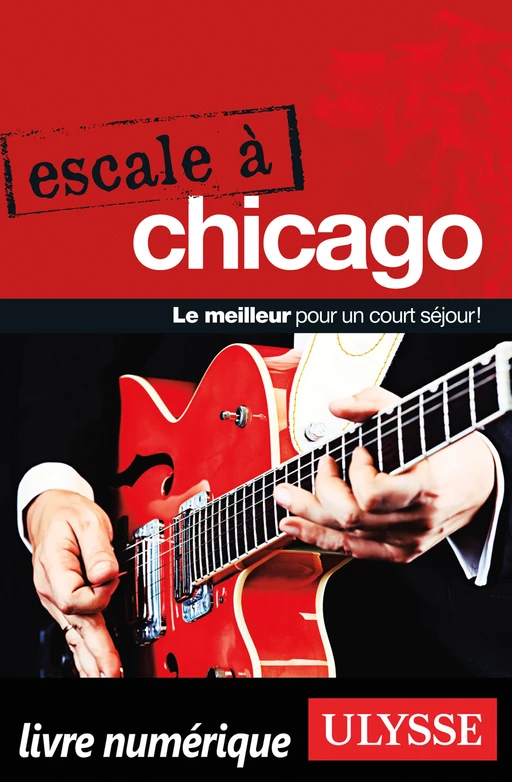 Escale à Chicago - Claude Morneau - Ulysse