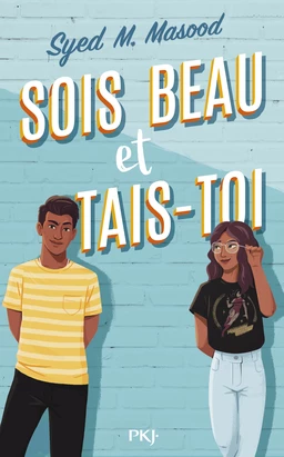 Sois-beau et tais-toi !