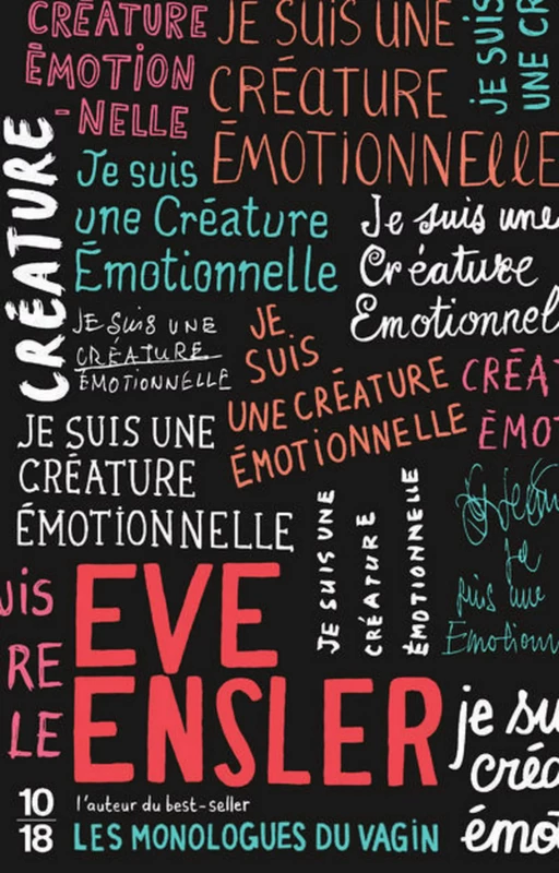 Je suis une créature émotionnelle - Eve Ensler - Univers Poche