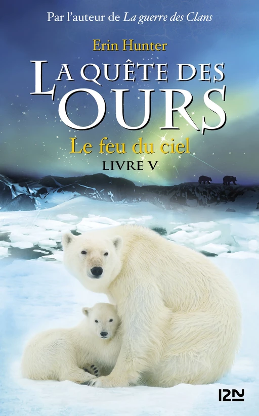 La quête des ours tome 5 - Erin Hunter - Univers Poche