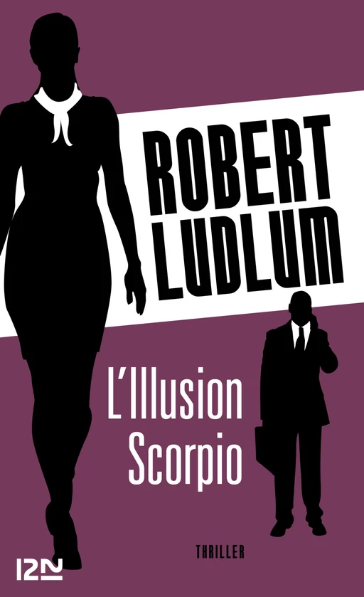 L'Illusion Scorpio - Robert Ludlum - Univers Poche