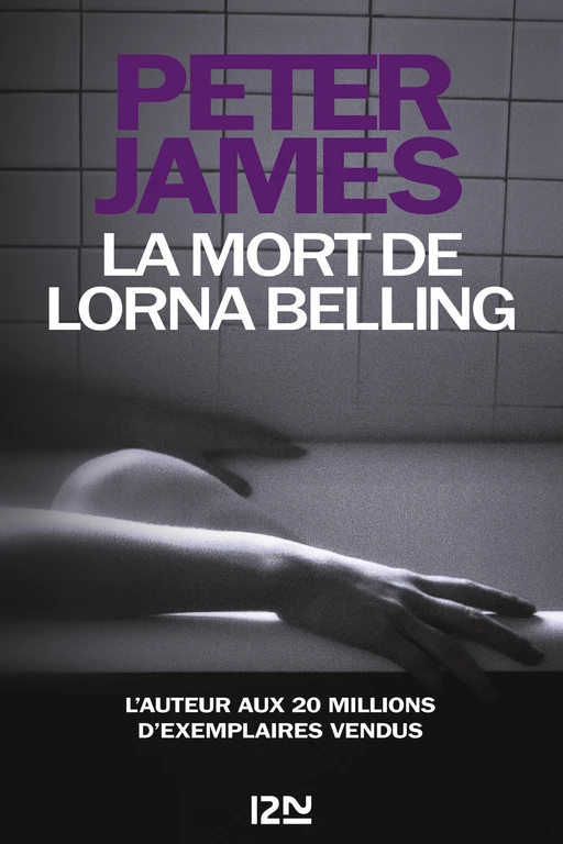 La mort de Lorna Belling (Une nouvelle enquête de Roy Grace) - Peter James - Univers Poche