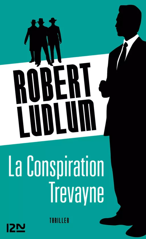 La Conspiration Trévayne - Robert Ludlum - Univers Poche