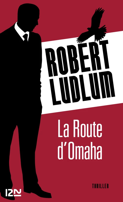 La Route d'Omaha - Robert Ludlum - Univers Poche