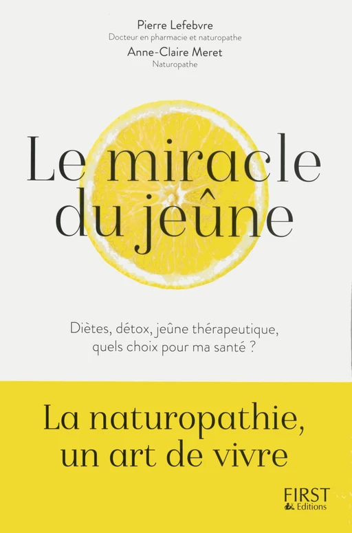 Le Miracle du jeûne - Pierre Lefèbvre, Anne-Claire Meret - edi8