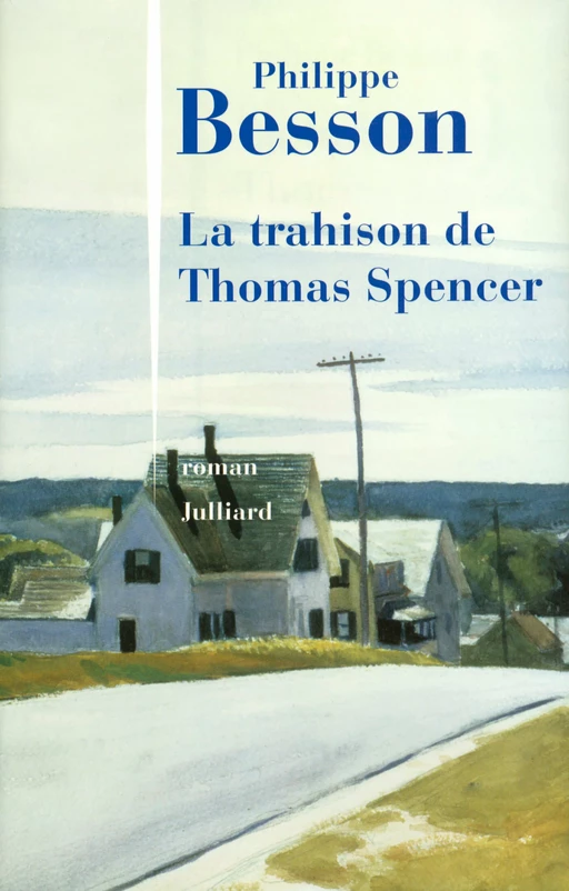 La Trahison de Thomas Spencer - Philippe Besson - Groupe Robert Laffont