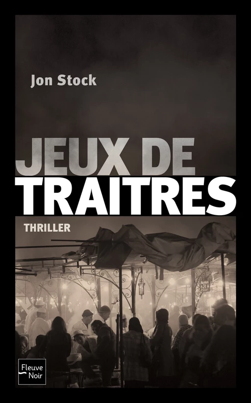 Jeux de traîtres - Jon Stock - Univers Poche