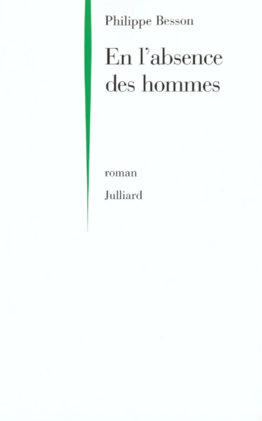 En l'absence des hommes - Philippe Besson - Groupe Robert Laffont