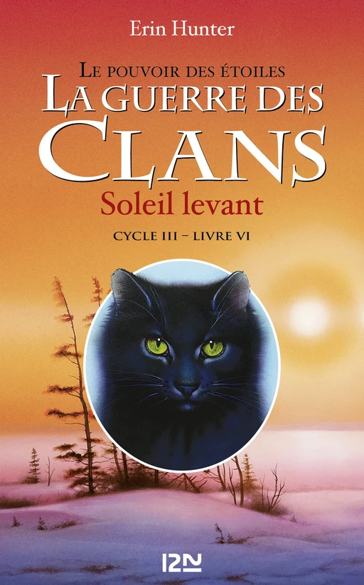 La guerre des clans cycle III : Soleil levant tome 6 - Erin Hunter - Univers Poche