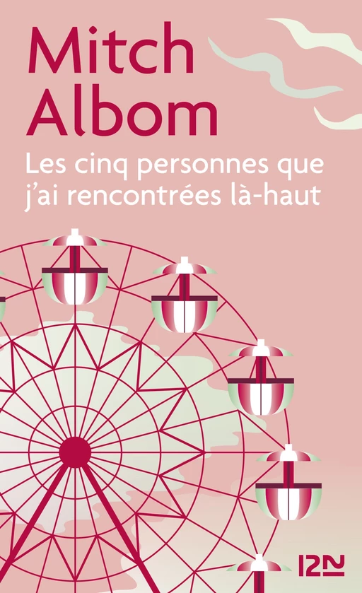 Les cinq personnes que j'ai rencontrées là-haut - Mitch Albom - Univers Poche