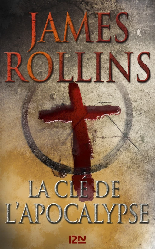 La Clé de l'Apocalypse - Une aventure de la Sigma Force - James Rollins - Univers Poche