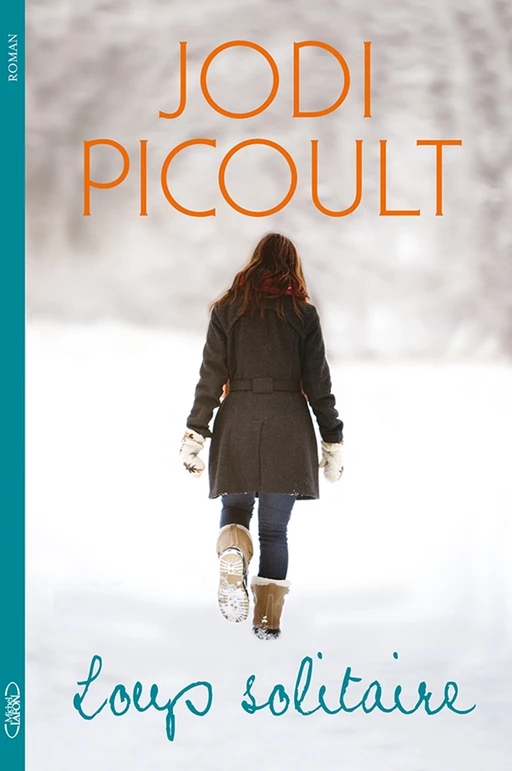 Loup Solitaire - Jodi Picoult - Michel Lafon