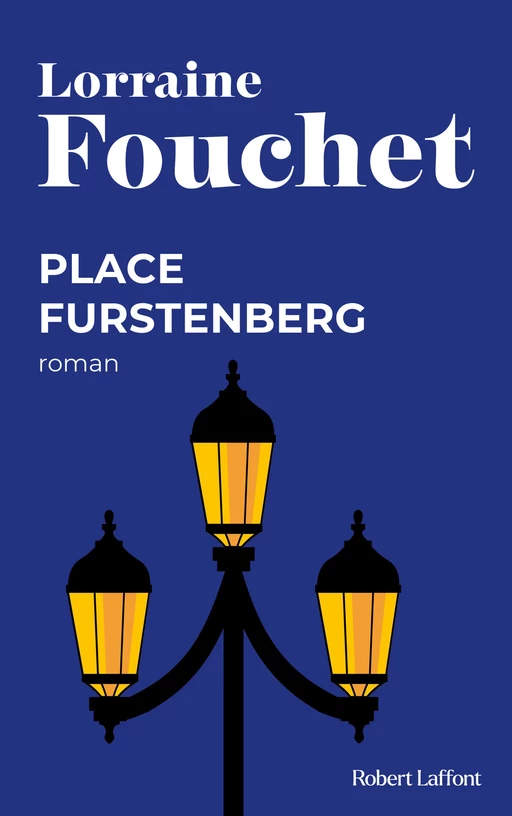 Place Furstenberg - Lorraine Fouchet - Groupe Robert Laffont