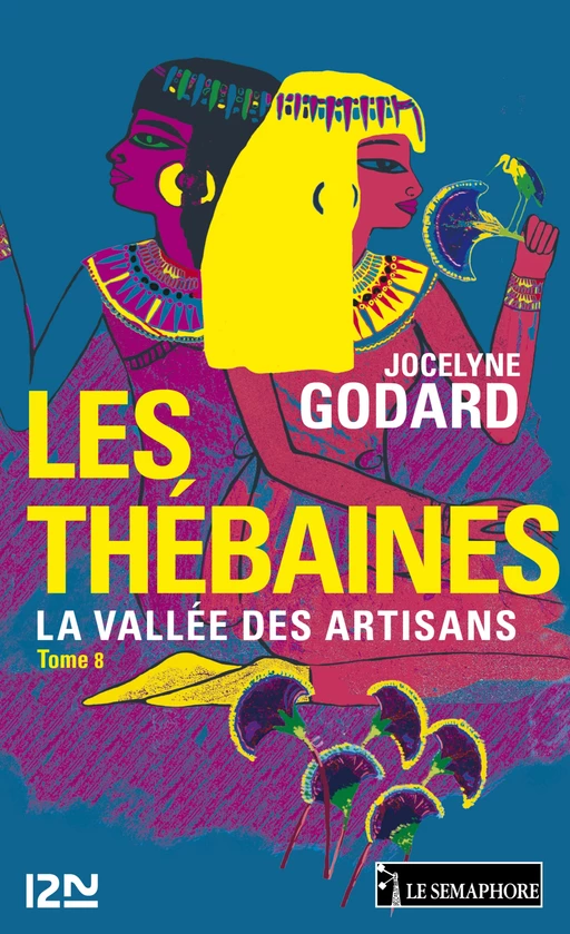 Les Thébaines - tome 8 - Jocelyne Godard - Univers Poche