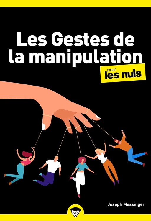 Les Gestes de la manipulation pour les Nuls, poche, 2e éd. - Joseph Messinger - edi8