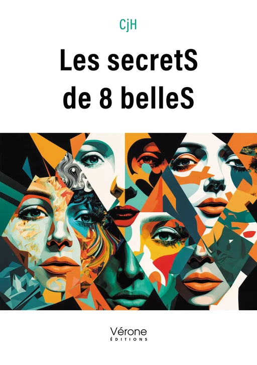 Les secretS de 8 belleS -  Cjh - Editions Vérone