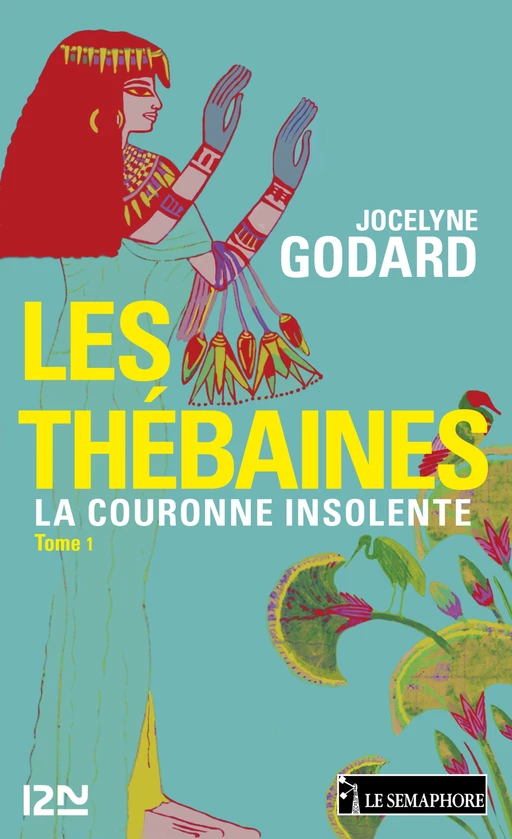 Les Thébaines - tome 1 - Jocelyne Godard - Univers Poche