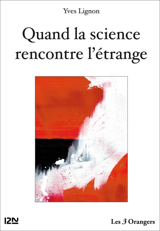 Quand la science rencontre l'étrange - Yves Lignon - Univers Poche