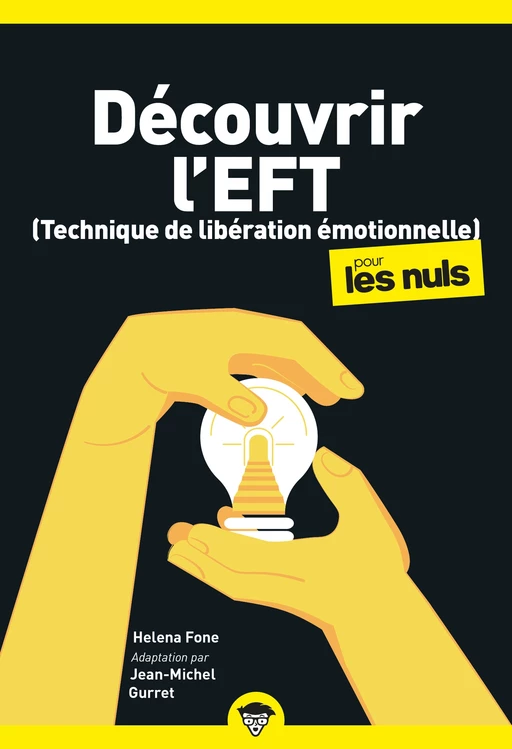 Découvrir l'EFT pour les Nuls, poche, 2e éd - Helena Fone, Jean-Michel Gurret - edi8