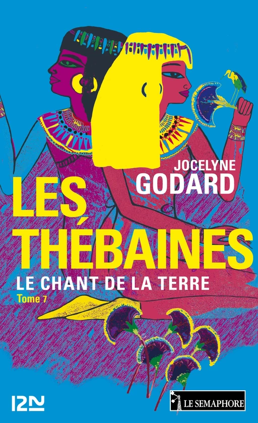 Les Thébaines - tome 7 - Jocelyne Godard - Univers Poche